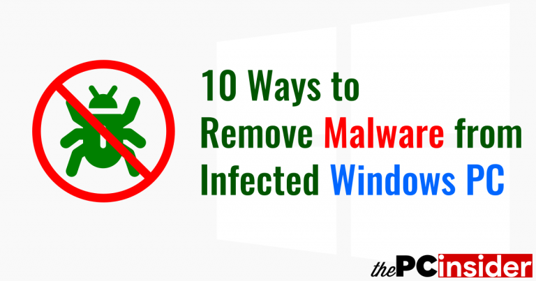 10 Ways To Remove Malware From Infected Windows Computer Pcinsider 